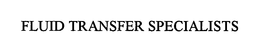 FLUID TRANSFER SPECIALISTS trademark
