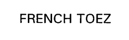 FRENCH TOEZ trademark