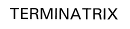 TERMINATRIX trademark