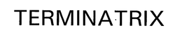 TERMINATRIX trademark