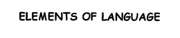 ELEMENTS OF LANGUAGE trademark