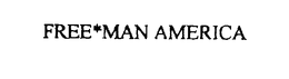 FREE MAN AMERICA trademark