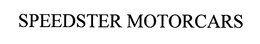SPEEDSTER MOTORCARS trademark