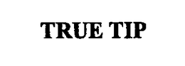 TRUE TIP trademark