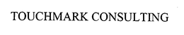 TOUCHMARK CONSULTING trademark