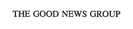 THE GOOD NEWS GROUP trademark