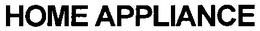 HOME APPLIANCE trademark