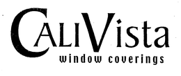 CALI VISTA WINDOW COVERINGS trademark