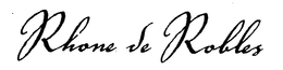 RHONE DE ROBLES trademark