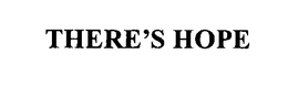 THERE'S HOPE trademark