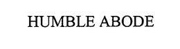 HUMBLE ABODE trademark