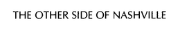 THE OTHER SIDE OF NASHVILLE trademark