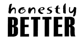 HONESTLY BETTER trademark