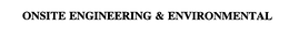 ONSITE ENGINEERING & ENVIRONMENTAL trademark