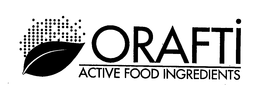 ORAFTI ACTIVE FOOD INGREDIENTS trademark