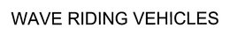 WAVE RIDING VEHICLES trademark