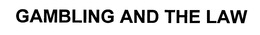 GAMBLING AND THE LAW trademark