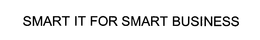 SMART IT FOR SMART BUSINESS trademark