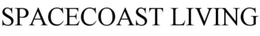 SPACECOAST LIVING trademark