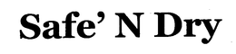SAFE' N DRY trademark