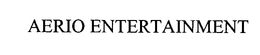 AERIO ENTERTAINMENT trademark