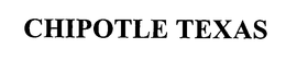 CHIPOTLE TEXAS trademark