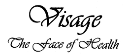 VISAGE THE FACE OF HEALTH trademark
