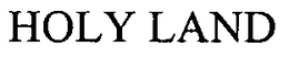 HOLY LAND trademark