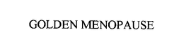 GOLDEN MENOPAUSE trademark