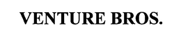 VENTURE BROS. trademark