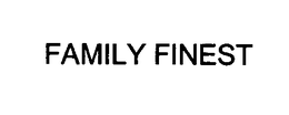 FAMILY FINEST trademark