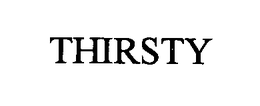 THIRSTY trademark