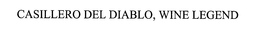 CASILLERO DEL DIABLO, WINE LEGEND trademark