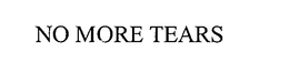 NO MORE TEARS trademark