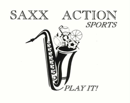 SAXX ACTION SPORTS PLAY IT! trademark