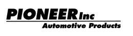 PIONEER INC AUTOMOTIVE PRODUCTS trademark