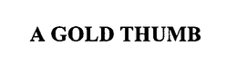 A GOLD THUMB trademark
