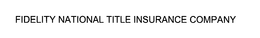 FIDELITY NATIONAL TITLE INSURANCE COMPANY trademark