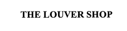 THE LOUVER SHOP trademark