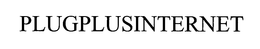PLUGPLUSINTERNET trademark