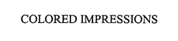 COLORED IMPRESSIONS trademark