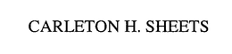 CARLETON H. SHEETS trademark