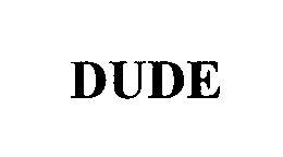 DUDE trademark