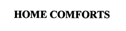 HOME COMFORTS trademark