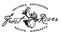 RELIABLE SOFTGOODS FROST RIVER DULUTH MINNESOTA trademark