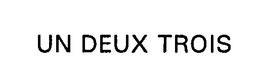 UN DEUX TROIS trademark