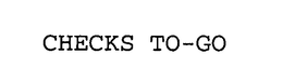 CHECKS TO-GO trademark