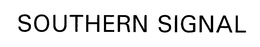 SOUTHERN SIGNAL trademark