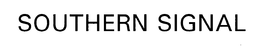 SOUTHERN SIGNAL trademark