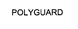 POLYGUARD trademark